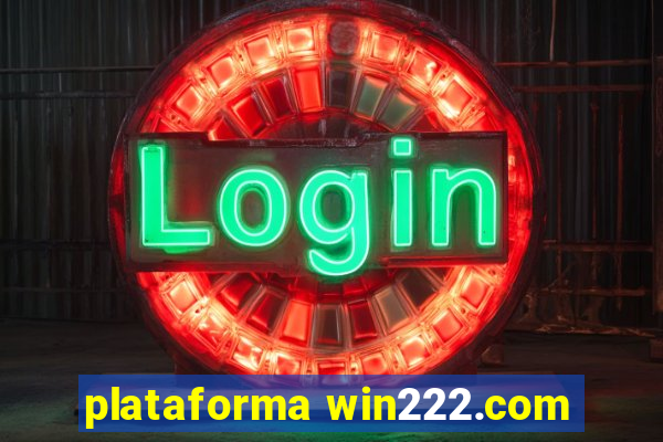 plataforma win222.com